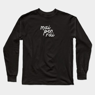 mai pen rai - white Long Sleeve T-Shirt